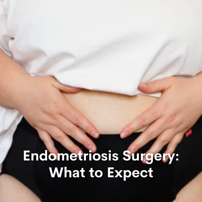 Endometriosis Surgery: What to Expect