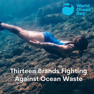 Thirteen Brands Fighting Against Ocean Waste